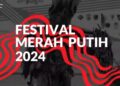 Semarak Festival Merah Putih 2024 Dari Bogor Untuk Indonesia